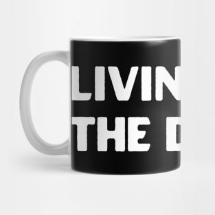 Livin the dream Mug